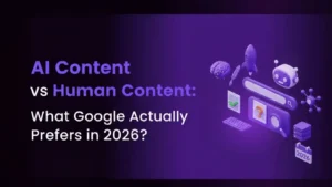 AI Content vs Human Content concept image showing a purple futuristic design with AI icons, chatbot interface, brain, rocket, and text highlighting what Google prefers in 2026, visually representing the comparison between AI-generated content and human-written content.