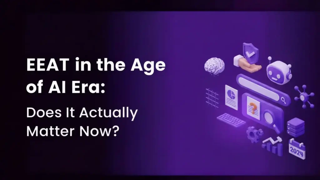 EEAT in the age of AI era concept image with a purple futuristic design showing AI interface, chatbot, brain, trust shield, and data elements, highlighting Experience, Expertise, Authoritativeness, and Trustworthiness in modern AI-driven search and content evaluation.