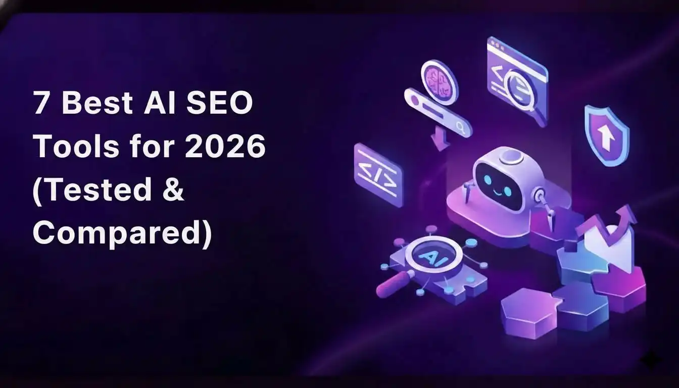 7 Best AI SEO Tools for 2026 (Tested & Compared)