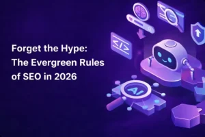 Illustration of a friendly AI robot with search and optimization icons on a purple gradient background, alongside the title “Forget the Hype: The Evergreen Rules of SEO in 2026”.hackandgrow