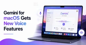 Gemini for macOS Gets New Voice Features feature image showing a MacBook with the Gemini app interface, voice waveform, microphone icon, and AI voice assistant controls on a clean white background.