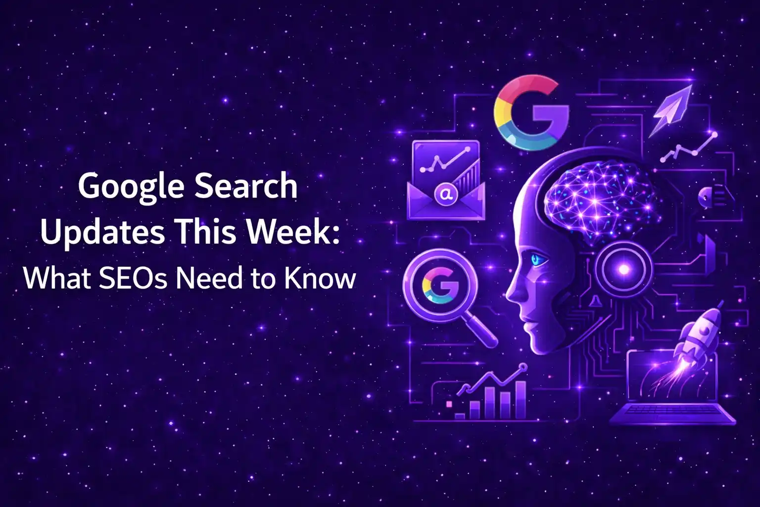 Google Search Updates This Week feature image with purple futuristic AI theme, showing digital brain, Google logo, analytics charts, and SEO-related icons representing latest search algorithm updates.