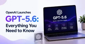OpenAI GPT-5.6 launch announcement highlighting new AI model with better reasoning, higher accuracy, natural conversations, and stronger coding capabilities