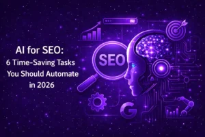 Feature blog image with a dark purple neon theme showing the title “AI for SEO: 6 Time-Saving Tasks You Should Automate in 2026” on the left, and on the right a futuristic AI head connected with glowing circuits and SEO icons like a magnifying glass, growth chart, target, and automation elements.